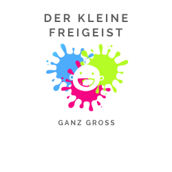 Der kleine Freigeist - Ganz Gross Der kleine Freigeist - Ganz Gross